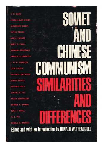 TREADGOLD, DONALD W. (ED. ) - Soviet and Chinese Communism; Similarities and Differences, Edited by Donald W. Treadgold