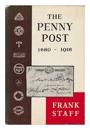 STAFF, FRANK - The Penny Post, 1680-1918