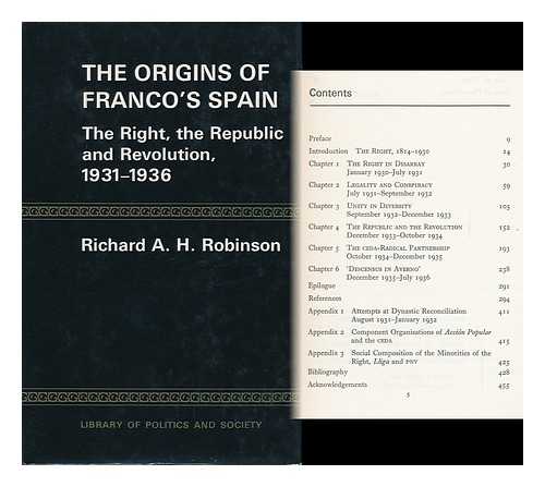 ROBINSON, RICHARD ALAN HODGSON - The Origins of Franco's Spain : the Right, the Republic and Revolution, 1931-1936 / Richard A. H. Robinson