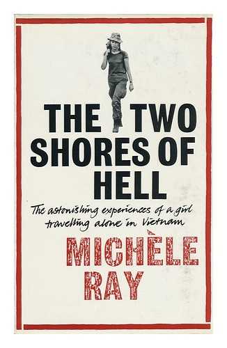 RAY-GAVRAS, MICHELE - The Two Shores of Hell / Translated [From the French] by Elisabeth Abbott and Shirley Deane