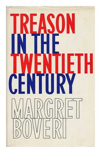 BOVERI, MARGRET (1900-1975) - Treason in the Twentieth Century. Translated by Jonathan Steinberg