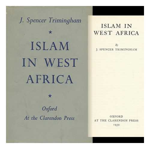 TRIMINGHAM, J. SPENCER - Islam in West Africa