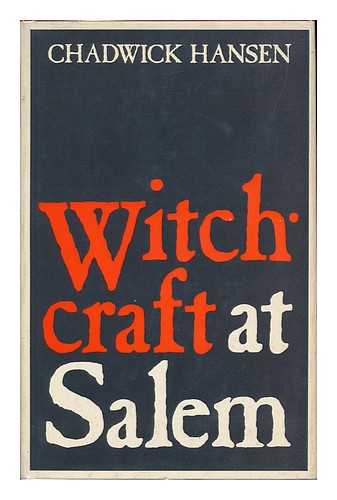 HANSEN, CHADWICK - Witchcraft At Salem