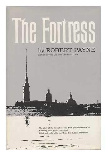 PAYNE, ROBERT (1911-1983) - The Fortress, by Robert Payne