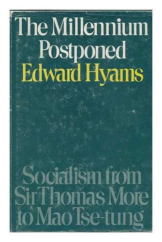 HYAMS, EDWARD (1910-1975) - The Millennium Postponed [By] Edward Hyams