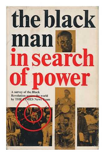 The Times (London, England) - The Black Man in Search of Power : a Survey of the Black Revolution Across the World