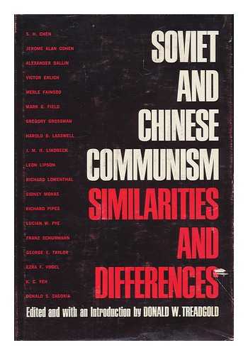 TREADGOLD, DONALD W. (ED. ) - Soviet and Chinese Communism; Similarities and Differences, Edited by Donald W. Treadgold