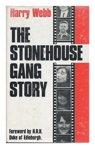 WEBB, HARRY - The Stonehouse Gang Story
