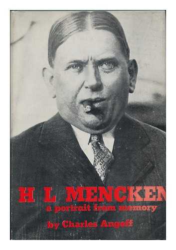 ANGOFF, CHARLES (1902-1979) - H. L. Mencken, a Portrait from Memory