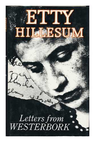 HILLESUM, ETTY (1914-1943) - Letters from Westerbork / Etty Hillesum ; Introduction and Notes by Jan G. Gaarland / Translation by Arnold J. Pomerans