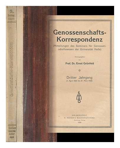 GRUNFELD, PROF. DR. ERNST - Genossenschafts-Korrespondenz (Mitteilungen Des Seminars Fur Genossenschaftswesen Der Universitat Halle)