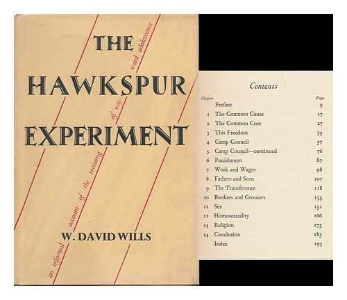 WILLS. W. DAVID - The Hawkspur Experiment, an Informal Account of the Training of Wayward Adolescents, by W. David Wills