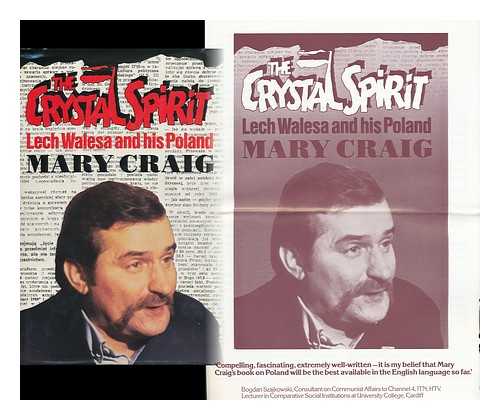 CRAIG, MARY - The Crystal Spirit : Lech Walesa and His Poland / Mary Craig