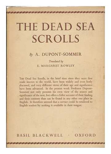 DUPONT-SOMMER, ANDRE - The Dead Sea Scrolls, a Preliminary Survey; Translated from the French by E. Margaret Rowley