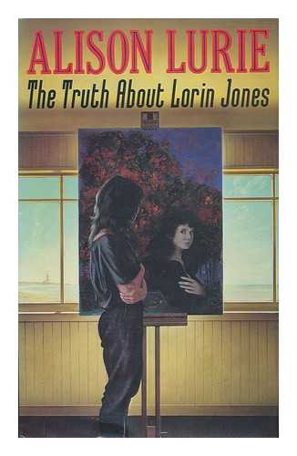 LURIE, ALISON - The Truth about Lorin Jones