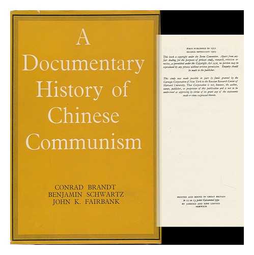 BRANDT, CONRAD - A Documentary History of Chinese Communism