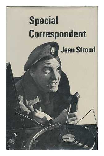 STROUD, JEAN - Special Correspondent / Jean Stroud
