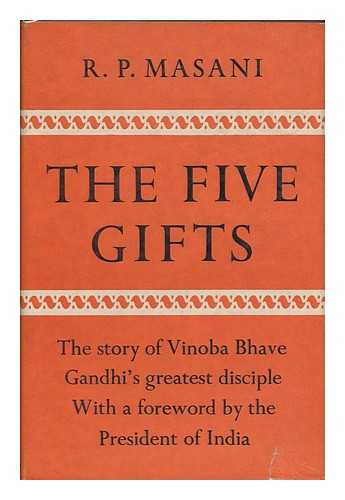 MASANI, RUSTOM PESTONJI (1876-) - The Five Gifts, by R. P. Masani ...