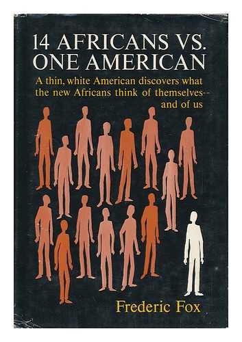 FOX, FREDERIC - 14 Africans Vs. One American, by Frederic Fox