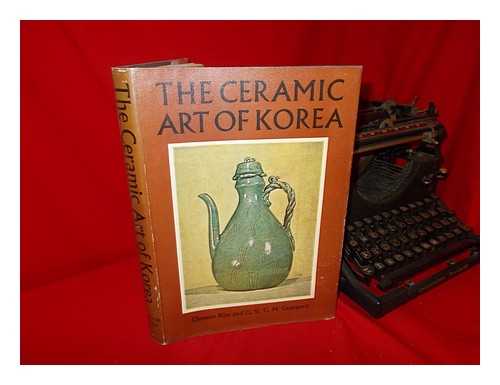 KIM, CHAE-WON. G. ST. G. M. GOMPERTZ (EDS. ) - The Ceramic Art of Korea, Edited by Chewon Kim and G. St. G. M. Gompertz