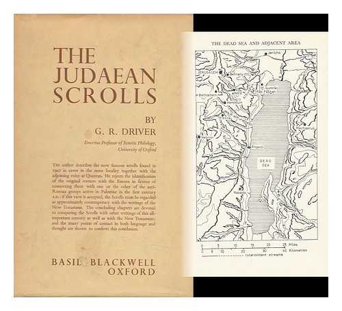 DRIVER, GODFREY ROLLES (1892-1975) - The Judaean Scrolls, the Problem and a Solution