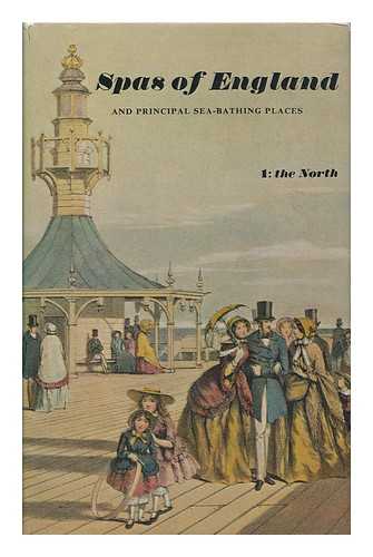 GRANVILLE, A. B. (AUGUSTUS BOZZI) (1783-1872) - Spas of England and Principal Sea-Bathing Places, by A. B. Granville - Vol. I. the North