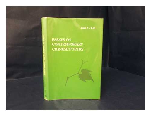 : LIN, JULIA C. - Essays on Contemporary Chinese Poetry / Julia C. Lin