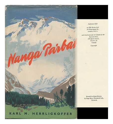 HERRLIGKOFFER, KARL MARIA - Nanga Parbat; Incorporating the Official Report of the Expedition of 1953. Translated and Additional Material Supplied by Eleanor Brockett and Anton Ehrenzweig. Foreword by Sir John Hunt