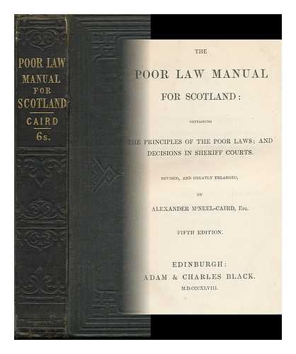 M'NEEL-CAIRD, ALEXANDER (1814-1880) - The Poor-Law Manual for Scotland