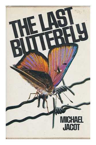 JACOT, MICHAEL - The Last Butterfly / Michael Jacot