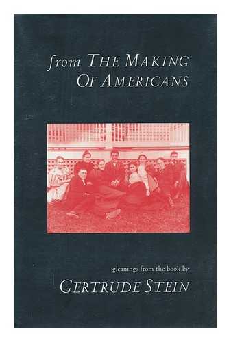 STEIN, GERTRUDE (1874-1946). D. SORENSEN (ED. ) - From the Making of Americans : Gleanings from the Book by Gertrude Stein / Edited by D. Sorensen