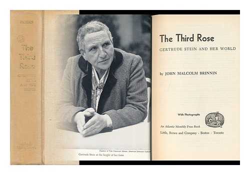 BRINNIN, JOHN MALCOLM - The Third Rose; Gertrude Stein and Her World