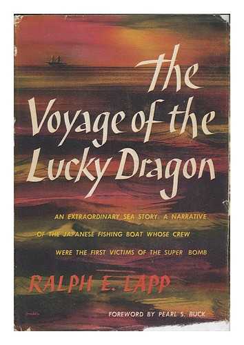 LAPP, RALPH EUGENE (1917-) - The Voyage of the Lucky Dragon