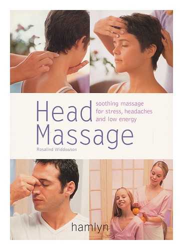 WIDDOWSON, ROSALIND - Head Massage / Rosalind Widdowson