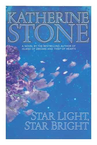 STONE, KATHERINE (1949-) - Star Light, Star Bright / Katherine Stone