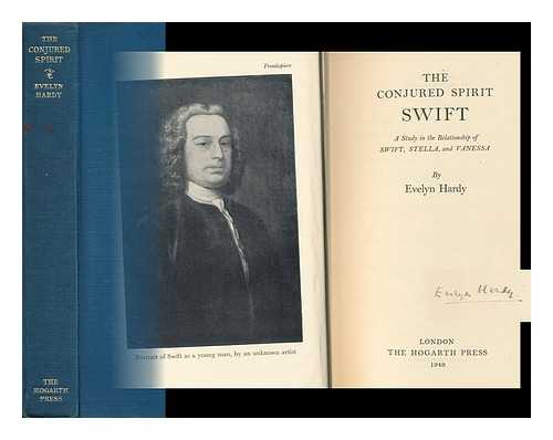 HARDY, EVELYN (1902-) - The Conjured Spirit, Swift; a Study in the Relationship of Swift, Stella, and Vanessa