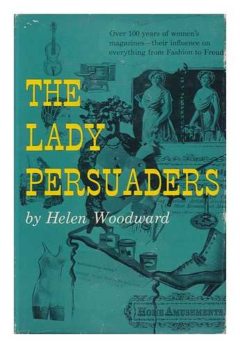 WOODWARD, HELEN (1882-) - The Lady Persuaders