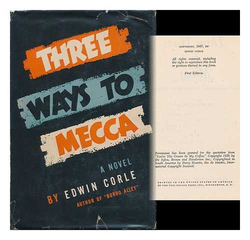 CORLE, EDWIN (1906-1956) - Three Ways to Mecca / Edwin Corle