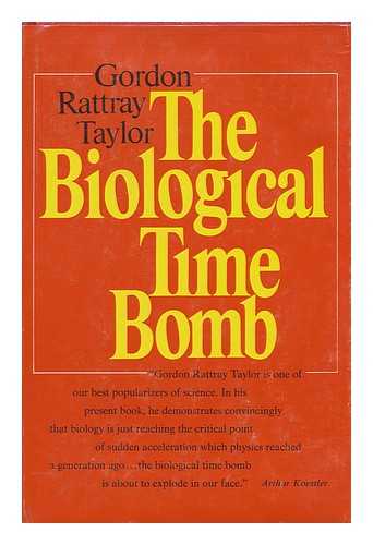 TAYLOR, GORDON RATTRAY - The Biological Time Bomb
