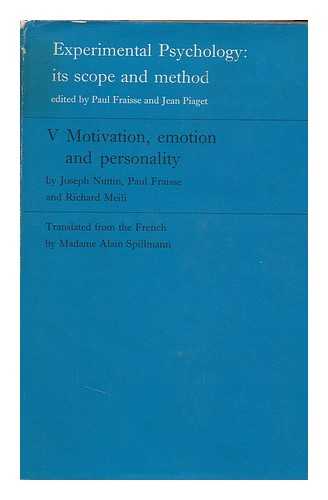 FRAISSE, PAUL - Experimental Psychology; its Scope and Method, Edited by Paul Fraisse and Jean Piaget - V. Motivation, Emotion and Personality ... . .. by Joseph Nuttin, Paul Fraisse and Richard Meili