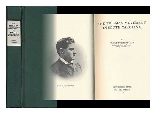 SIMKINS, FRANCIS BUTLER (1897-1966) - The Tillman Movement in South Carolina, by Francis Butler Sinkins