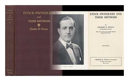 FRASCA, CHARLES B. - Stock Swindlers and Their Methods