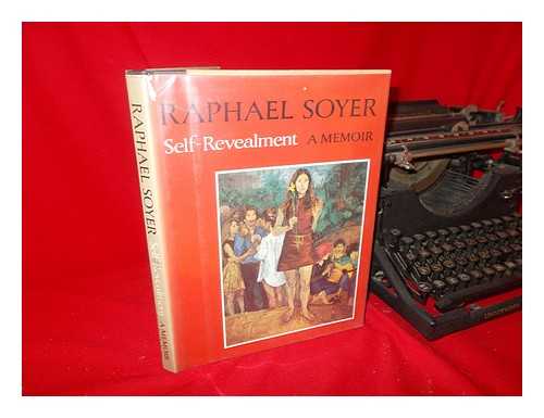 SOYER, RAPHAEL (1899-1987) - Self-Revealment; a Memoir