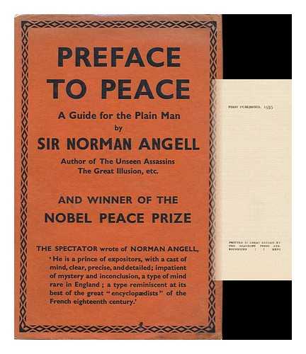 ANGELL, NORMAN, SIR (1874-1967) - Preface to Peace; a Guide for the Plain Man, by Norman Angell