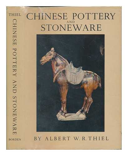 THIEL, ALBERT WILLEM RUDOLF - Chinese Pottery and Stoneware