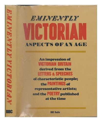 HARRISON, J. F. C. (JOHN FLETCHER CLEWS). TAYLOR, BASIL. ARMSTRONG, ISOBEL - Eminently Victorian. Aspects of an Age