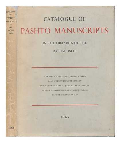 BLUMHARDT, JAMES FULLER (-1922) - Catalogue of Pashto Manuscripts in the Libraries of the British Isles / Bodleian Library, the British Museum, Cambridge University Library, India Office Library, John Rylands Library, School of Oriental and African Studies and Trinity College, Dublin