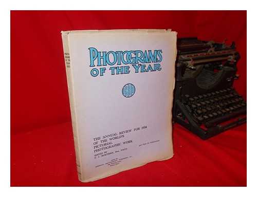 MORTIMER, FRANCIS JAMES (1874-1944) - Photograms of the Year 1933 : the Annual Review of the World's Pictorial Photographic Work / Edited F. J. Mortimer