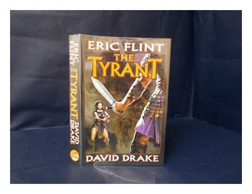 FLINT, ERIC & DRAKE, DAVID - The Tyrant / Eric Flint & David Drake