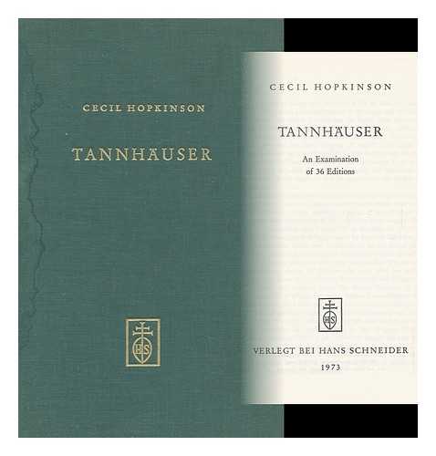 HOPKINSON, CECIL - Tannhauser. an Examination of 36 Editions